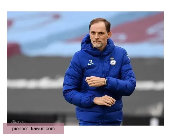 图赫尔战术成熟度持续提升，球队表现稳健得到广泛认可。