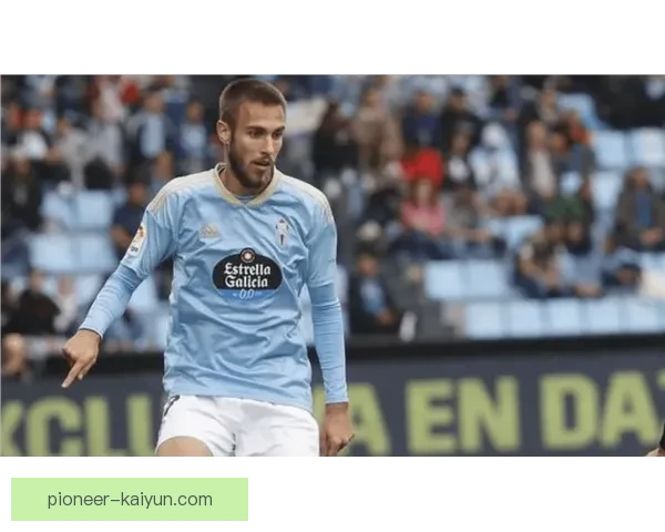 西甲塞尔塔年轻前锋表现稳健，持续受到赞誉与关注