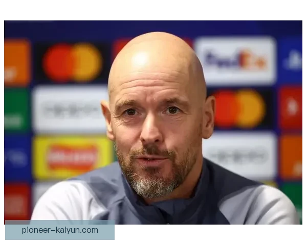 滕哈赫球队重建能力持续提升，带领曼联逐步恢复竞争力